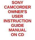 Sony DSR 300 CAMCORDER USER / OWNERS INSTRUCTION GUIDE / MANUAL ON CD