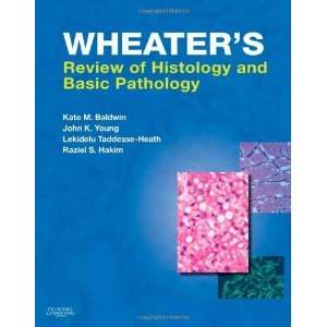Review of Histology & Basic Pathology, 1e (Wheaters Histology 