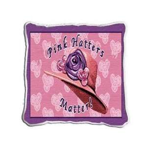  Pink Hatters Matter Pillow   17 x 17 Pillow