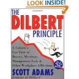 The Dilbert Principle A Cubicles Eye View of Bosses, Meetings 