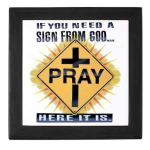   Box Black If You Need A Sign From God PRAY Here It Is 
