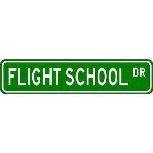  FLIGHT SCHOOL Street Sign ~ Custom Aluminum Street Signs 