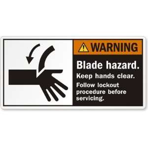  Blade hazard. Keep hands clear. Follow lockout procedure 