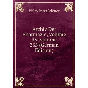   Volume 35;Â volume 235 (German Edition) Wiley InterScience Books