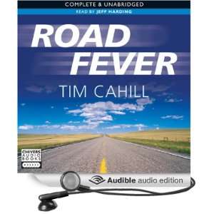    Road Fever (Audible Audio Edition) Tim Cahill, Jeff Harding Books