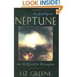   Neptune and the Quest for Redemption by Liz Greene (Dec 1, 2000
