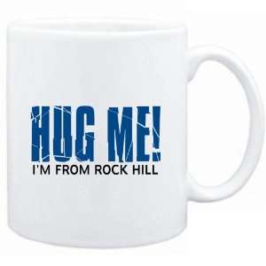 Mug White  HUG ME, IM FROM Rock Hill  Usa Cities  