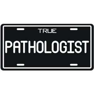 New  True Pathologist  License Plate Occupations