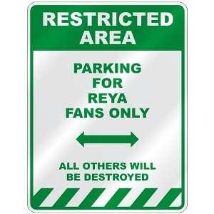     PARKING FOR REYNA FANS ONLY  PARKING SIGN