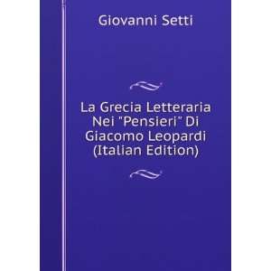   Pensieri Di Giacomo Leopardi (Italian Edition) Giovanni Setti Books
