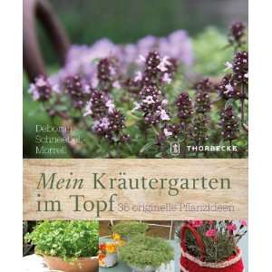 Mein Kräutergarten im Topf 35 originelle Pflanzideen  