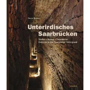   in den Saarbrücker Untergrund  Florian Brunner Bücher