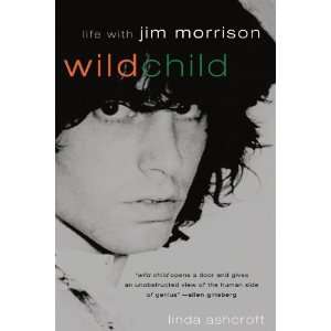 Wild Child Life with Jim Morrison  Linda Ashcroft 