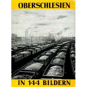 Oberschlesien in 144 Bildern  Heinz. Labus Bücher