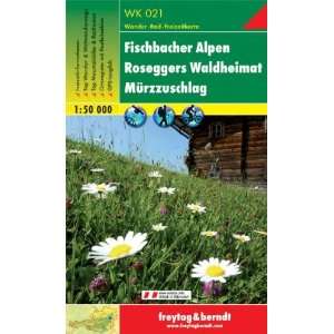 Freytag  und Berndt Wanderkarten, WK 021, Fischbacher Alpen Roseggers 