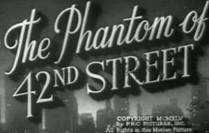 The Phantom of 42nd Street DVD 1945 Dave OBrien Mystery Kay Aldridge 