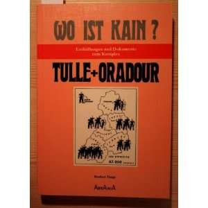   Dokumente zum Komplex Tulle+Oradour  Herbert Taege Bücher