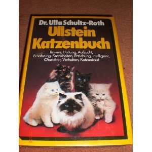   und Charakter der Katzenrassen  Ulla. Schultz Roth Bücher