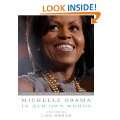 Michelle Obama in her Own Words The Views and Values of Americas 