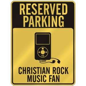  RESERVED PARKING  CHRISTIAN ROCK MUSIC FAN  PARKING SIGN 