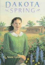 Dakota Spring by D. Anne Love and Anne D. Love 1997, Paperback 