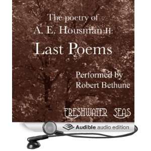  The Poetry of A. E. Housman II Last Poems (Audible Audio 