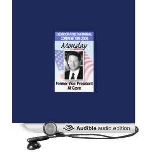   President Al Gore (7/26/04) (Audible Audio Edition) Al Gore Books