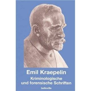 Kriminologische und forensische Schriften. by Emil Kraepelin (Jan 31 