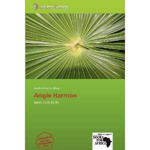  Angie Harmon (German Edition) (9786137899076) Jacob 