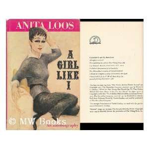  A Girl Like I An Autobiogrpahy Anita Loos Books