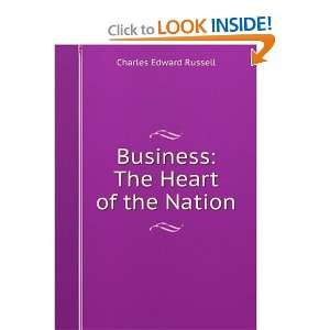  Business The Heart of the Nation Charles Edward Russell Books