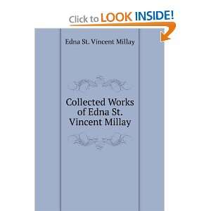   Works of Edna St. Vincent Millay Edna St. Vincent Millay Books