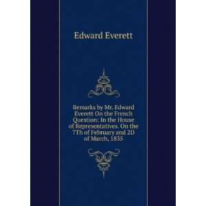  Remarks by Mr. Edward Everett On the French Question In 
