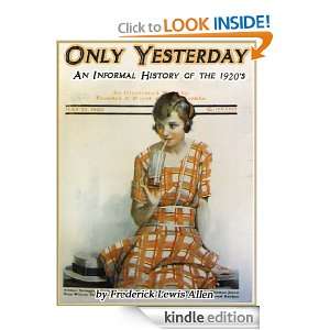   History of the 1920s Frederick Lewis Allen  Kindle Store