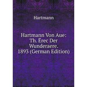  Hartmann Von Aue Th. Ã?rec Der Wunderaere. 1893 (German 