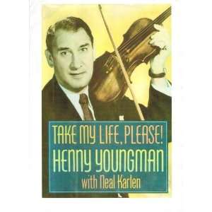  Take My Life, Please   Henny Youngman Neal Karlen Books
