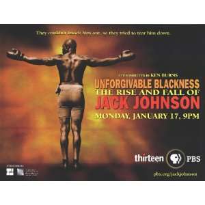 Unforgivable Blackness The Rise and Fall of Jack Johnson 