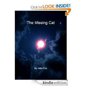 The Missing Cat Jake Fox  Kindle Store