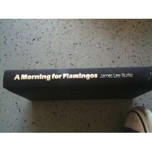  A Morning for Flamingos James Lee BURKE Books