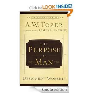   to Worship A.W. Tozer, James L. Snyder  Kindle Store