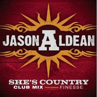 Shes Country (Club Mix) by Jason Aldean