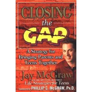   For Bringing Parents And Teens Together [Paperback] Jay McGraw Books