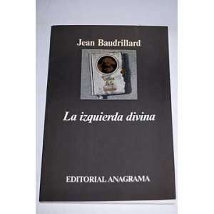  La Izquierda Divina Jean Baudrillard Books