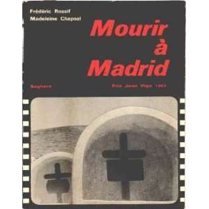 Mourir a madrid/ prix jean vigo 1963 Rossif Frederic/ Chapsal 