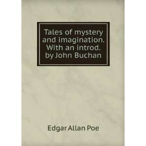   imagination. With an introd. by John Buchan Edgar Allan Poe Books