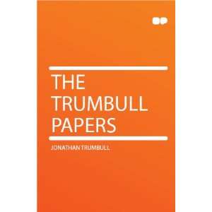  The Trumbull Papers Jonathan Trumbull Books