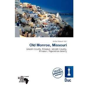  Old Monroe, Missouri (9786200901934) Jordan Naoum Books
