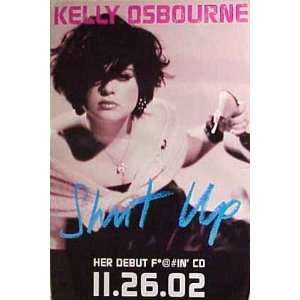 KELLY OSBOURNE Shut Up Poster 24x36