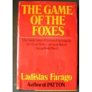  Game of the Foxes the Untold Story Ladislas Farago Books