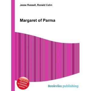  Margaret of Parma Ronald Cohn Jesse Russell Books